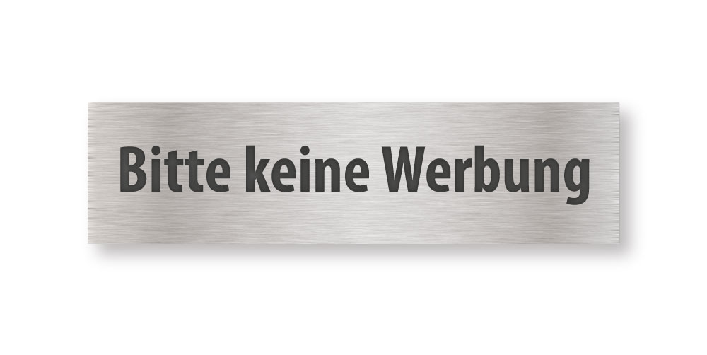 Edelstahlschild - Bitte keine Werbung